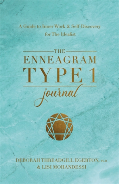 The Enneagram Type 1 Journal : A Guide to Inner Work & Self-Discovery for The Idealist, Paperback / softback Book