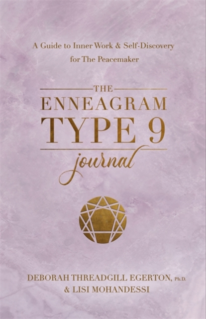 The Enneagram Type 9 Journal : A Guide to Inner Work & Self-Discovery for The Peacemaker, Paperback / softback Book