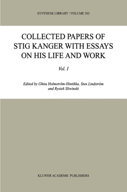 Collected Papers of Stig Kanger with Essays on his Life and Work, Hardback Book