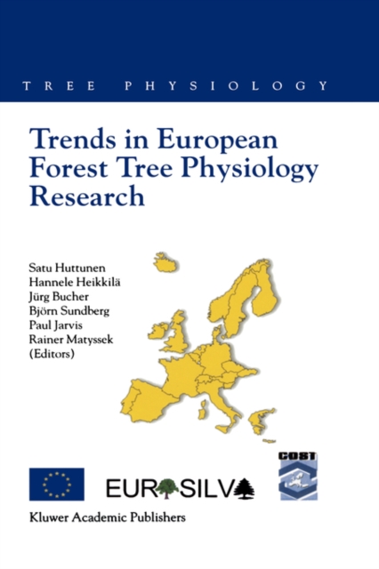 Trends in European Forest Tree Physiology Research : Cost Action E6: EUROSILVA, Hardback Book