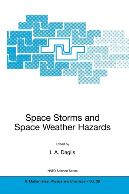 Space Storms and Space Weather Hazards, Paperback / softback Book