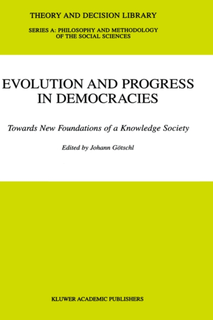 Evolution and Progress in Democracies : Towards New Foundations of a Knowledge Society, Hardback Book