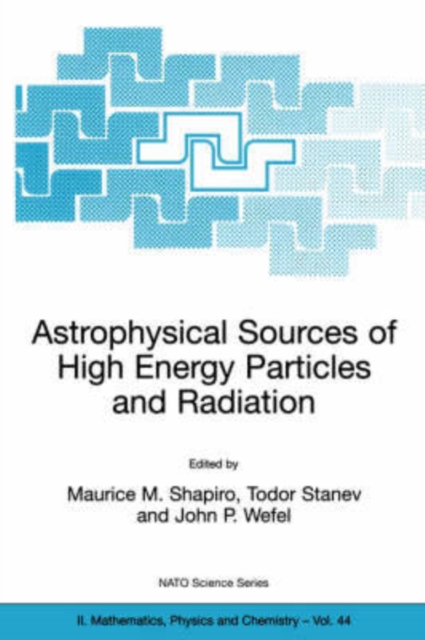 Astrophysical Sources of High Energy Particles and Radiation, Paperback / softback Book