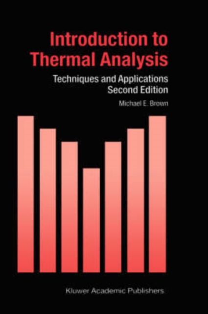 Introduction to Thermal Analysis : Techniques and Applications, Hardback Book
