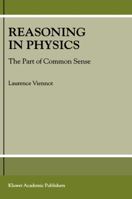 Reasoning in Physics : The Part of Common Sense, Paperback / softback Book
