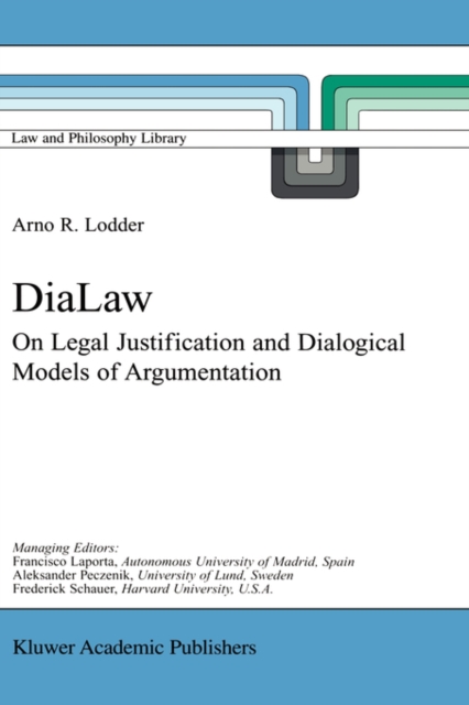DiaLaw : On Legal Justification and Dialogical Models of Argumentation, Paperback / softback Book