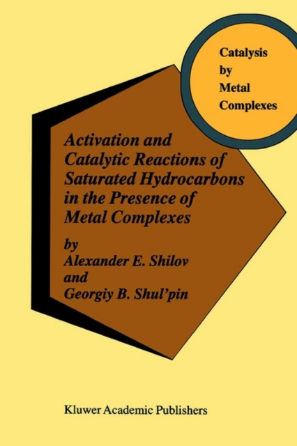 Activation and Catalytic Reactions of Saturated Hydrocarbons in the Presence of Metal Complexes, Paperback / softback Book