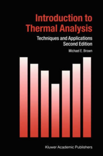 Introduction to Thermal Analysis : Techniques and Applications, Paperback / softback Book