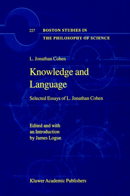 Knowledge and Language : Selected Essays of L. Jonathan Cohen, Hardback Book
