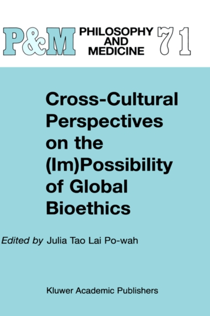 Cross-Cultural Perspectives on the (Im)Possibility of Global Bioethics, Hardback Book