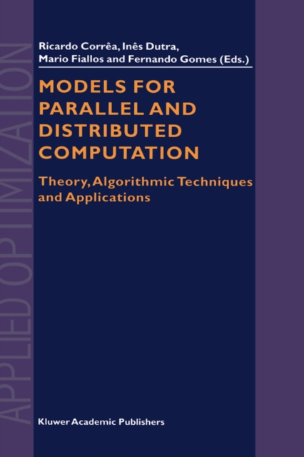 Models for Parallel and Distributed Computation : Theory, Algorithmic Techniques and Applications, Hardback Book