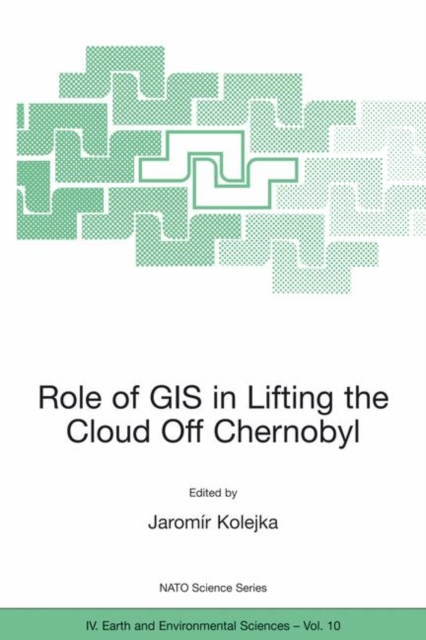 Role of GIS in Lifting the Cloud Off Chernobyl, Paperback / softback Book