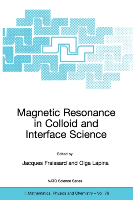 Magnetic Resonance in Colloid and Interface Science, Paperback / softback Book
