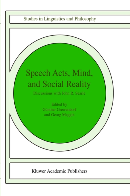 Speech Acts, Mind, and Social Reality : Discussions with John R. Searle, Paperback / softback Book