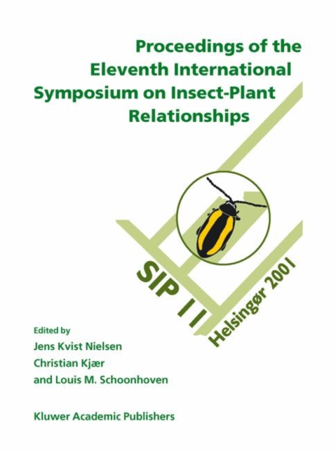 Proceedings of the 11th International Symposium on Insect-Plant Relationships, Hardback Book