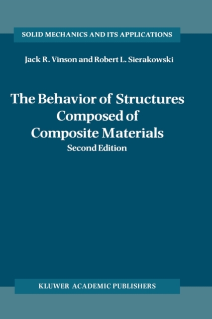 The Behavior of Structures Composed of Composite Materials, Hardback Book
