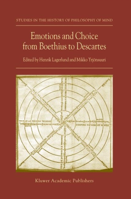 Emotions and Choice from Boethius to Descartes, Hardback Book