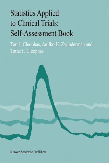 Statistics Applied to Clinical Trials : Self-Assessment Book, Paperback / softback Book
