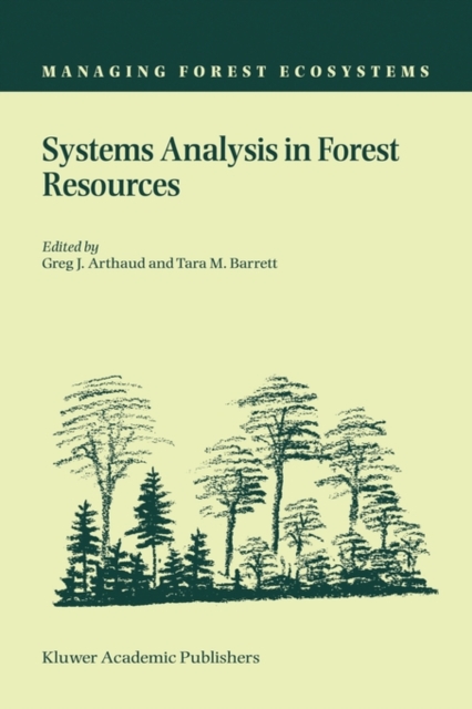 Systems Analysis in Forest Resources : Proceedings of the Eighth Symposium, held September 27-30, 2000, Snowmass Village, Colorado, U.S.A., Hardback Book