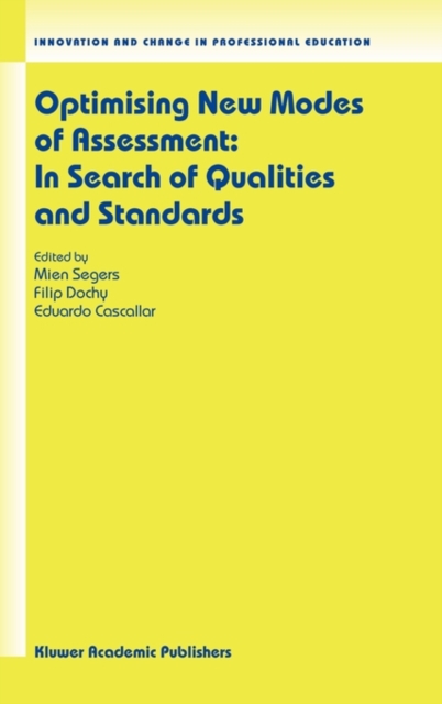 Optimising New Modes of Assessment: In Search of Qualities and Standards, Hardback Book