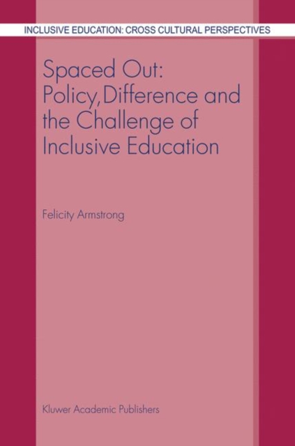 Spaced Out: Policy, Difference and the Challenge of Inclusive Education, Paperback / softback Book