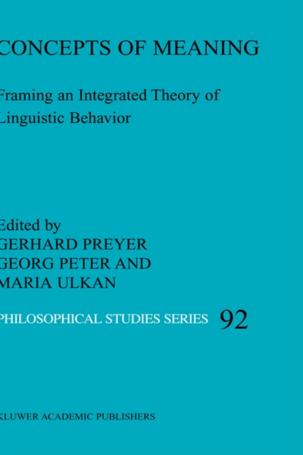 Concepts of Meaning : Framing an Integrated Theory of Linguistic Behavior, Hardback Book
