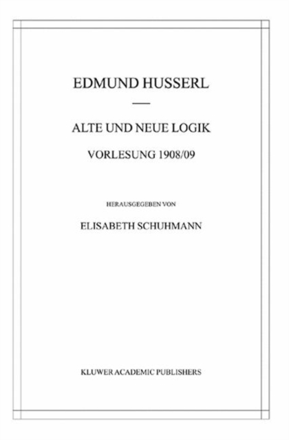 Alte Und Neue Logik : Vorlesung 1908/09, Hardback Book