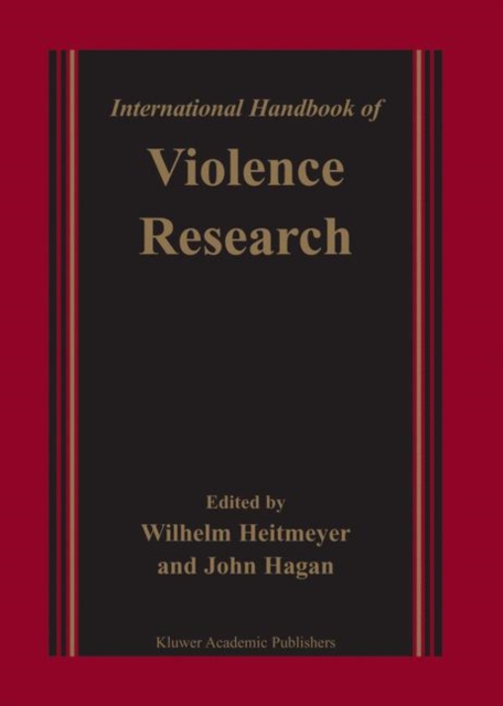 International Handbook of Violence Research, Hardback Book