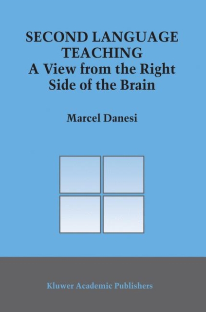 Second Language Teaching : A View from the Right Side of the Brain, Hardback Book