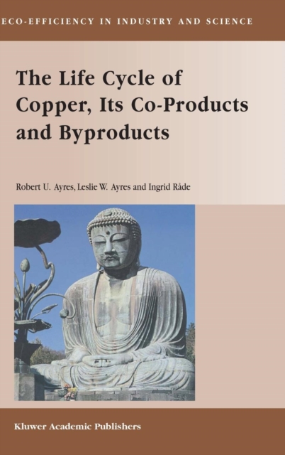 The Life Cycle of Copper, Its Co-Products and Byproducts, Hardback Book