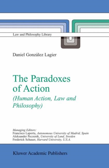 The Paradoxes of Action : (Human Action, Law and Philosophy), Hardback Book