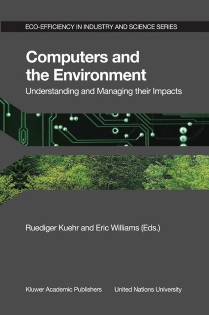 Computers and the Environment: Understanding and Managing their Impacts, Hardback Book