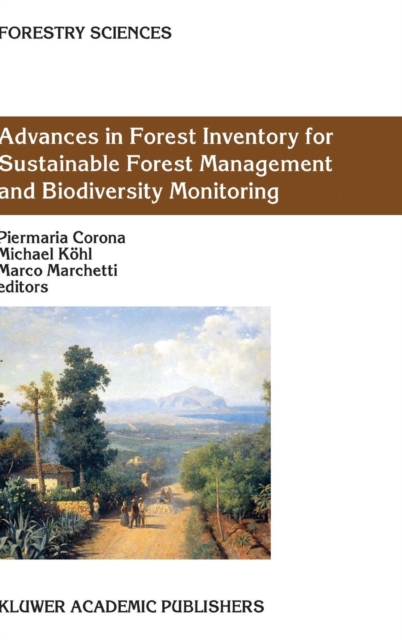 Advances in Forest Inventory for Sustainable Forest Management and Biodiversity Monitoring, Hardback Book
