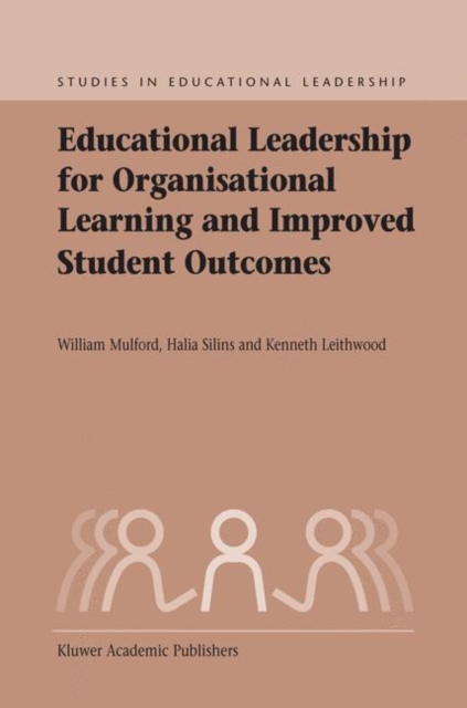 Educational Leadership for Organisational Learning and Improved Student Outcomes, Hardback Book