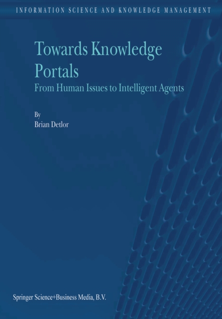 Towards Knowledge Portals : From Human Issues to Intelligent Agents, PDF eBook