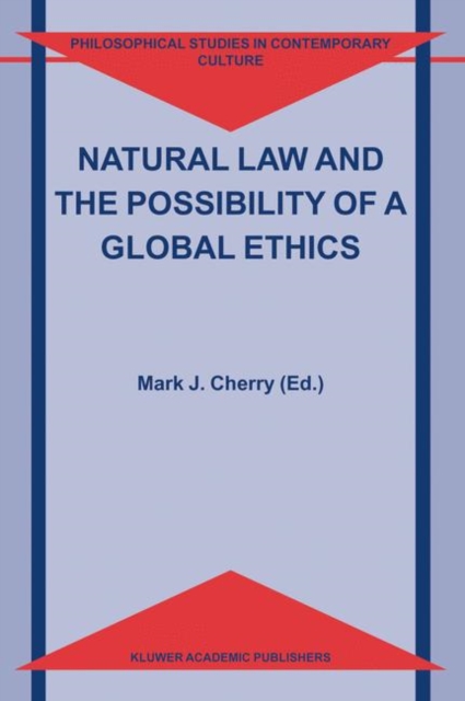 Natural Law and the Possibility of a Global Ethics, Hardback Book