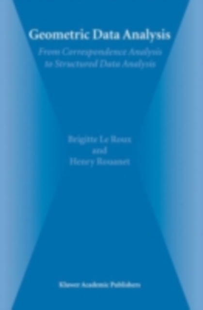 Geometric Data Analysis : From Correspondence Analysis to Structured Data Analysis, PDF eBook