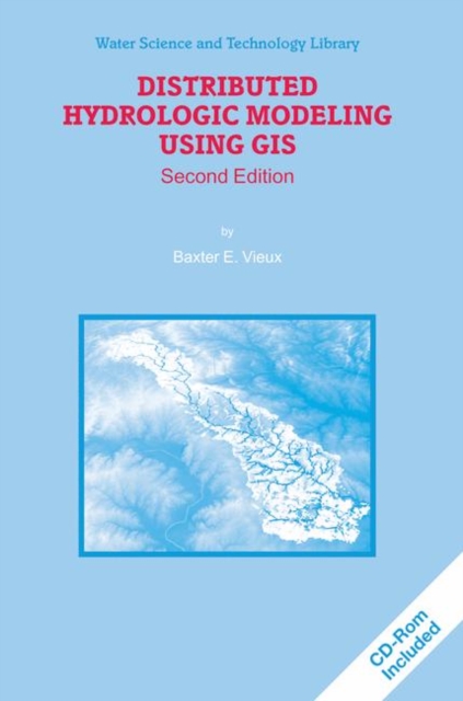 Distributed Hydrologic Modeling Using GIS, Mixed media product Book