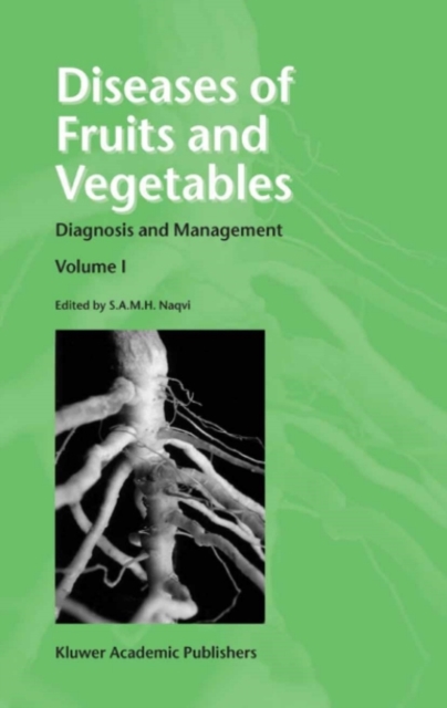 Diseases of Fruits and Vegetables : Volume I Diagnosis and Management, PDF eBook