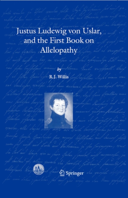 Justus Ludewig von Uslar, and the First Book on Allelopathy, PDF eBook