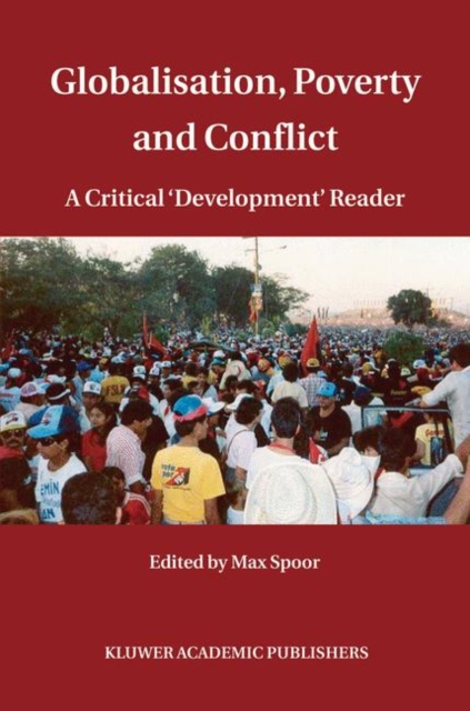 Globalisation, Poverty and Conflict : A Critical 'Development' Reader, Hardback Book