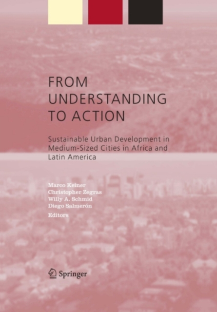 From Understanding to Action : Sustainable Urban Development in Medium-Sized Cities in Africa and Latin America, PDF eBook