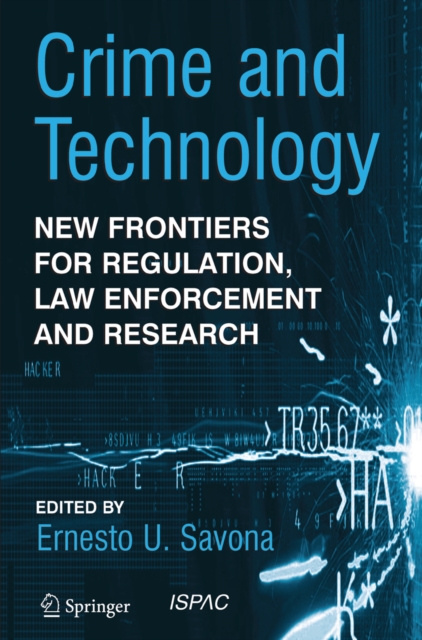 Crime and Technology : New Frontiers for Regulation, Law Enforcement and Research, PDF eBook