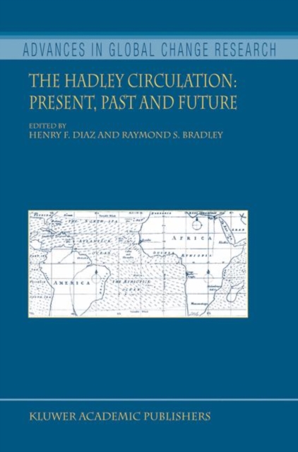 The Hadley Circulation: Present, Past and Future, Hardback Book