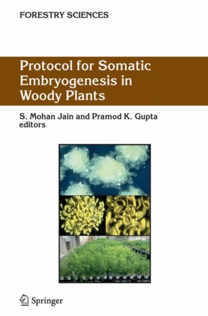 Protocol for Somatic Embryogenesis in Woody Plants, Hardback Book
