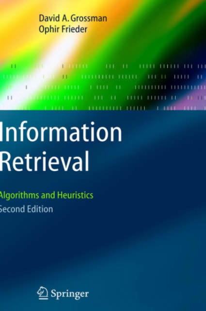 Information Retrieval : Algorithms and Heuristics, Hardback Book