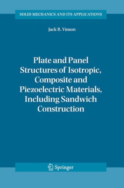 Plate and Panel Structures of Isotropic, Composite and Piezoelectric Materials, Including Sandwich Construction, Hardback Book