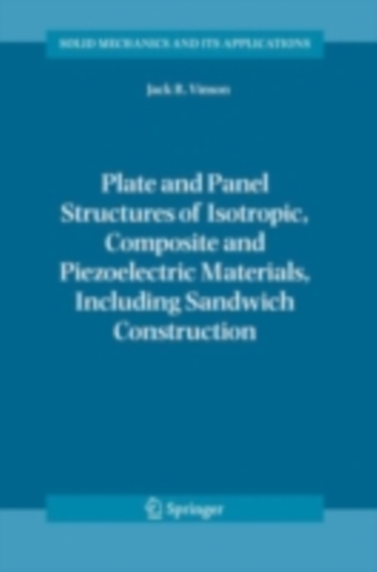Plate and Panel Structures of Isotropic, Composite and Piezoelectric Materials, Including Sandwich Construction, PDF eBook