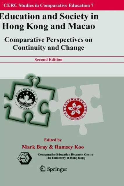 Education and Society in Hong Kong and Macao : Comparative Perspectives on Continuity and Change, Hardback Book