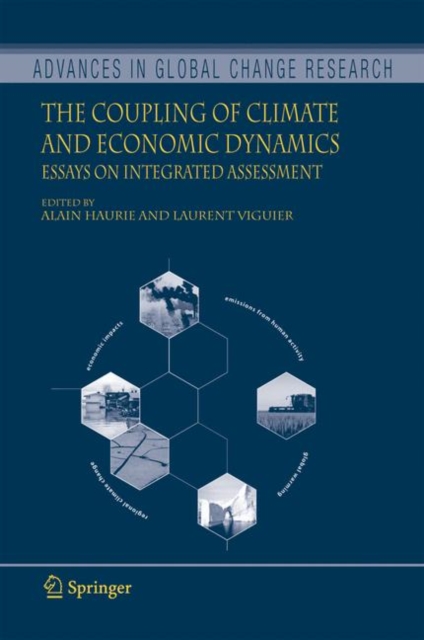 The Coupling of Climate and Economic Dynamics : Essays on Integrated Assessment, Hardback Book